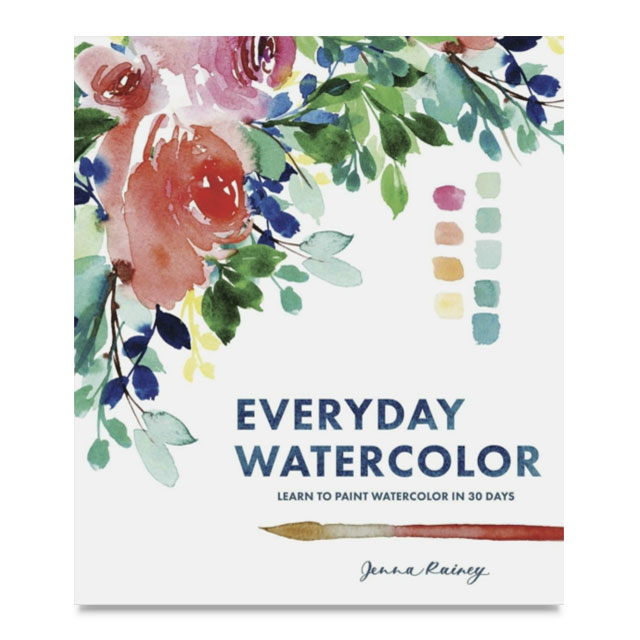 Everyday Watercolor: Learn to Paint Watercolor in 30 Days