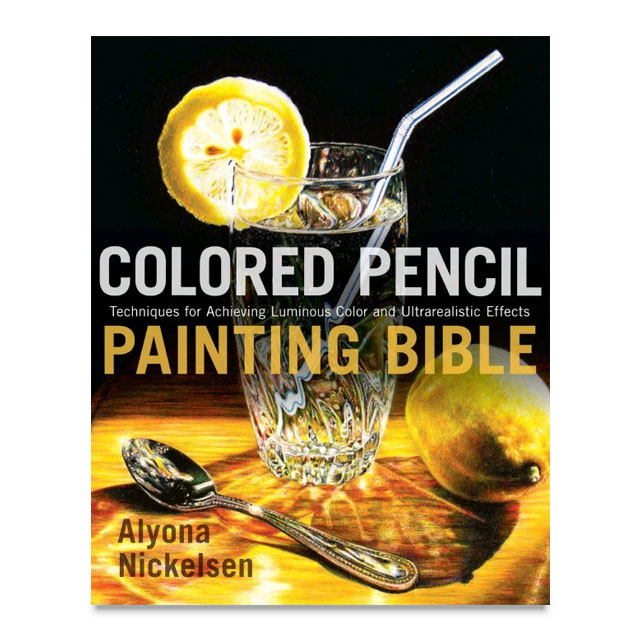 Colored Pencil Painting Bible