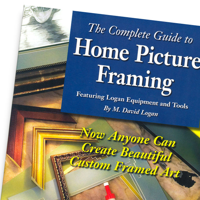 The Complete Guide to Home Picture Framing Book