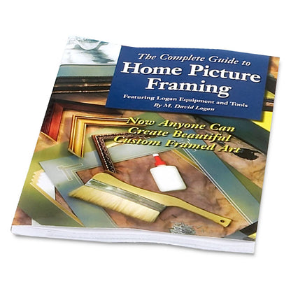 The Complete Guide to Home Picture Framing Book